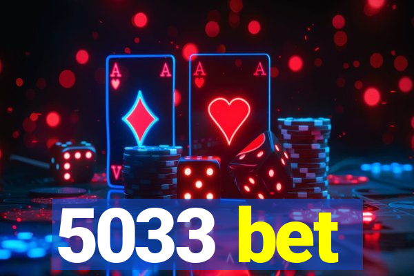 5033 bet
